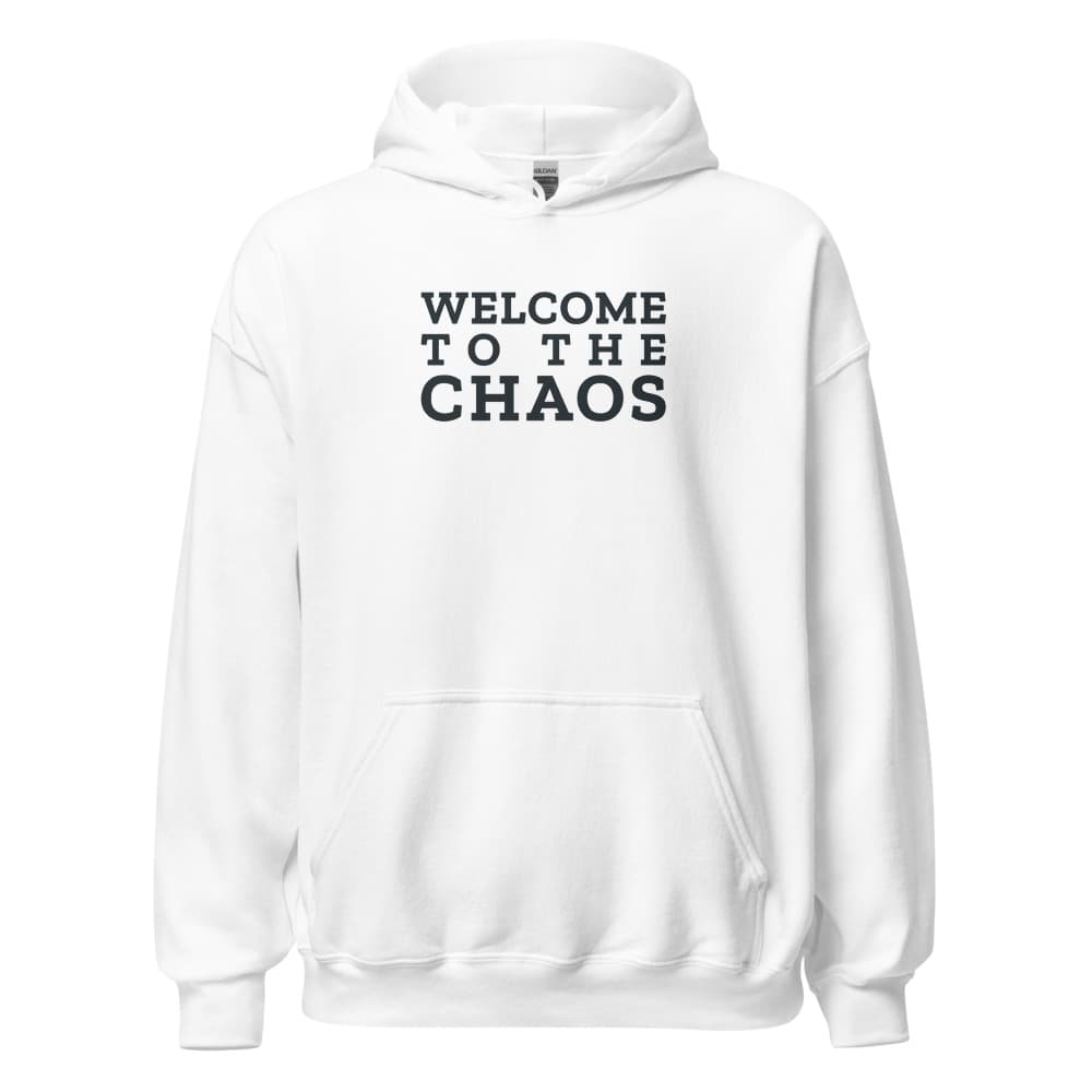 Hoodie with Welcome to the Chaos on the front and the Stillwater badge on the back. Shown in White. — Front.